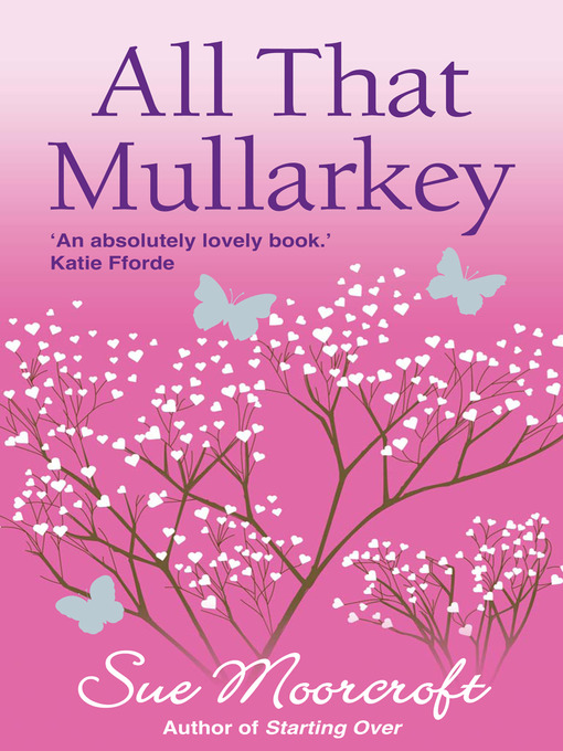 Title details for All That Mullarkey by Sue Moorcroft - Available